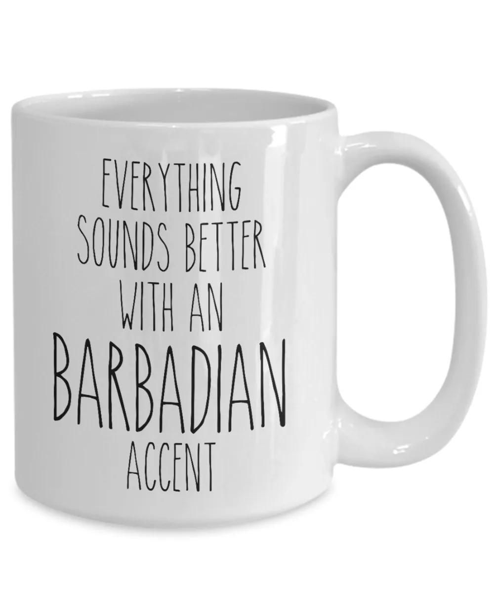 Barbados Mug Everything Sounds Better with a Barbadian Accent Coffee Cup Barbados Gift