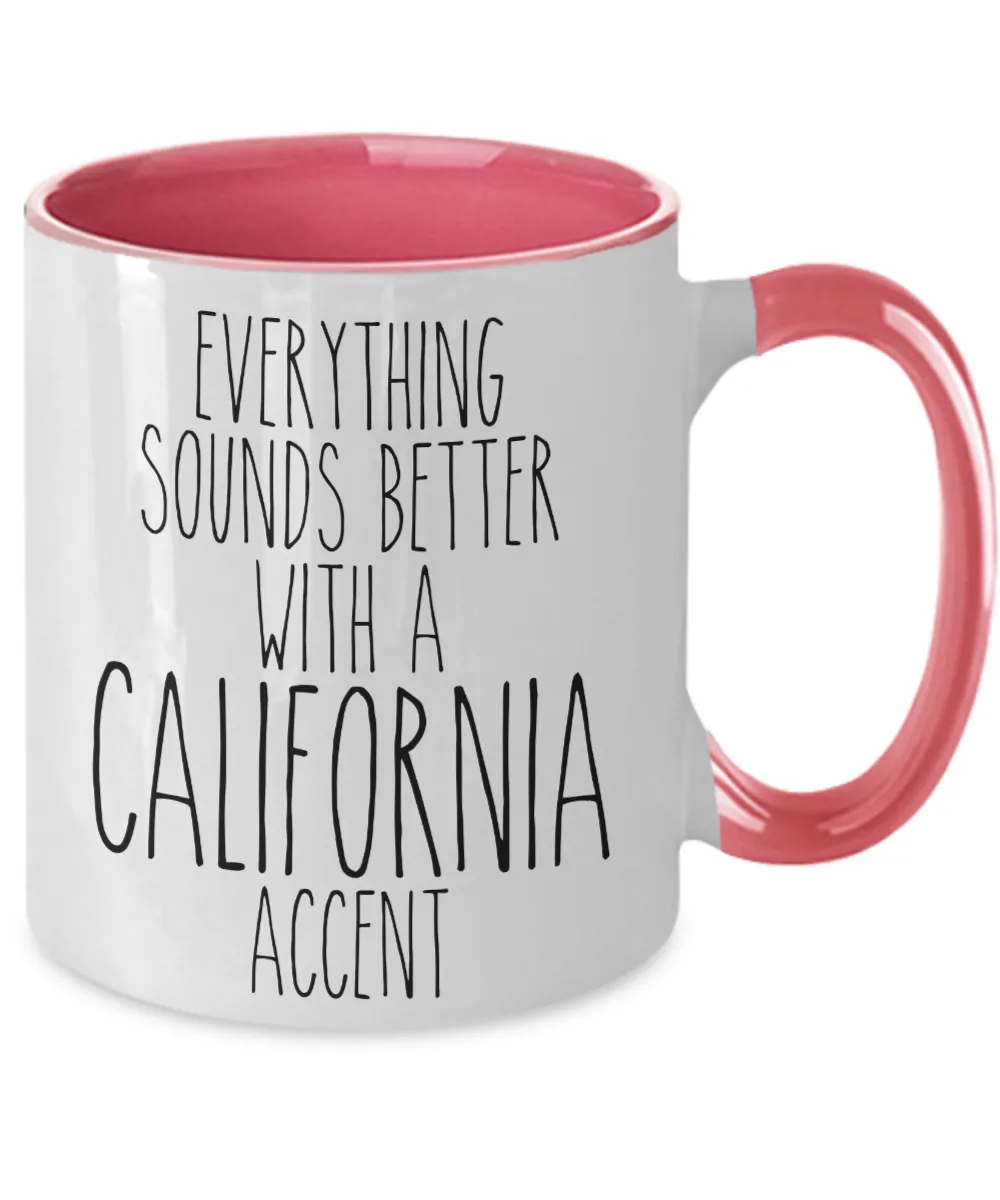 California Mug, California Souvenir, California State, California Gifts, Everything Sounds Better With a California Accent Two-Toned Coffee Cup